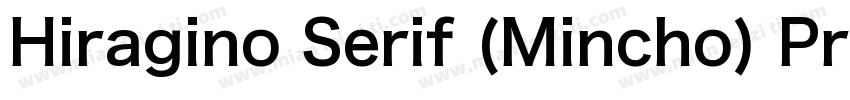 Hiragino Serif (Mincho) ProN字体转换